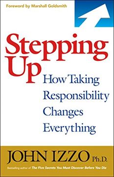 portada Stepping up: How Taking Responsibility Changes Everything 
