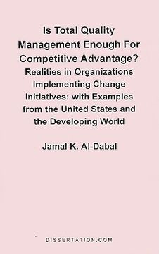 portada is total quality management enough for competitive advantage? realities in organizations implementing change initiatives: with examples from the unite (en Inglés)