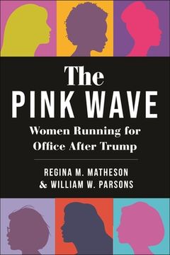 portada The Pink Wave: Women Running for Office After Trump (en Inglés)