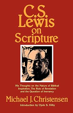 portada C. S. Lewis on Scripture: His Thoughts on the Nature of Biblical Inspiration, the Role of Revelation, and the Question of Inerrancy (en Inglés)