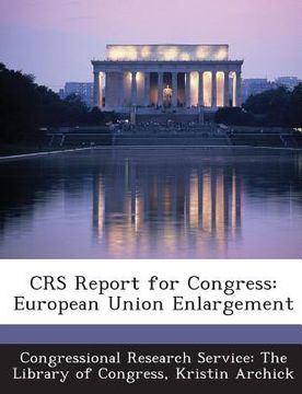 portada Crs Report for Congress: European Union Enlargement (en Inglés)