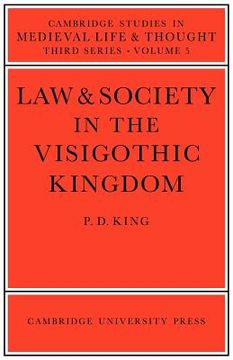 portada Law and Society Visigothic Kingdom (Cambridge Studies in Medieval Life and Thought: Third Series) (en Inglés)