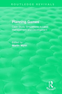 portada Routledge Revivals: Planning Games (1985): Case Study Simulations in Land Management and Development (in English)