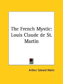 portada the french mystic: louis claude de st. martin (en Inglés)