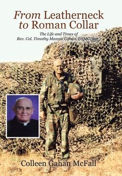 portada From Leatherneck to Roman Collar: The Life and Times of Rev. Col. Timothy Mannix Gahan, USMC (Ret.) (en Inglés)