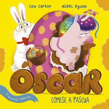 portada Óscar o Unicornio Famento Cómese a Pascua (Picarona) (en Gallego)