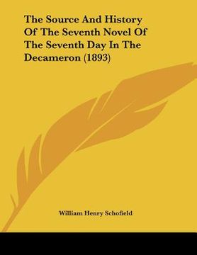 portada the source and history of the seventh novel of the seventh day in the decameron (1893) (en Inglés)