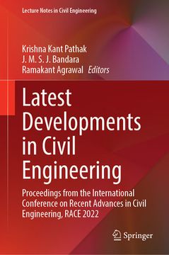portada Latest Developments in Civil Engineering: Proceedings from the International Conference on Recent Advances in Civil Engineering, Race 2022 (en Inglés)