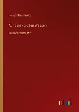 portada Auf dem großen Wasser: in Großdruckschrift (in German)
