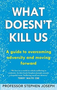 portada What Doesn't Kill Us: A guide to overcoming adversity and moving forward