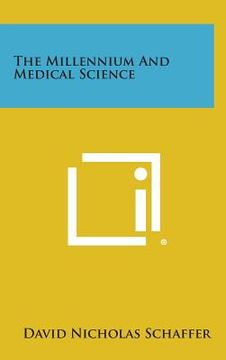 portada The Millennium and Medical Science (en Inglés)