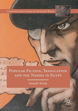 portada Popular Fiction, Translation and the Nahda in Egypt 
