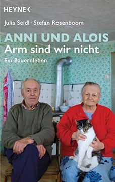 portada Anni und Alois - arm Sind wir Nicht: Ein Bauernleben (en Alemán)