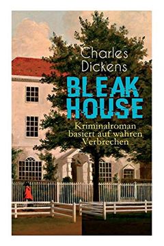 portada Bleak House (Kriminalroman Basiert auf Wahren Verbrechen) - Vollständige Deutsche Ausgabe (en Alemán)