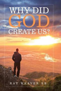 portada Why Did God Create Us? (en Inglés)