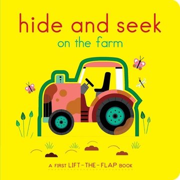 portada Hide and Seek on the Farm: A First Lift-The-Flap Book (en Inglés)