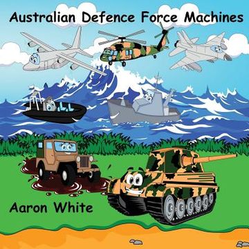 portada Australian Defence Force Machines (en Inglés)