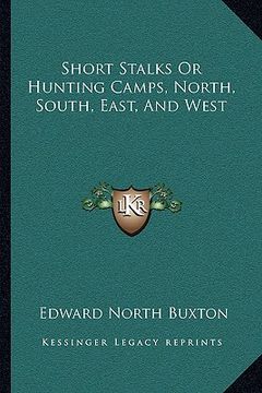 portada short stalks or hunting camps, north, south, east, and west (in English)