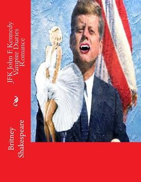 portada JFK John F. Kennedy Vampire Diaries Romance (en Inglés)