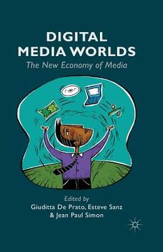 portada Digital Media Worlds: The New Economy of Media (en Inglés)