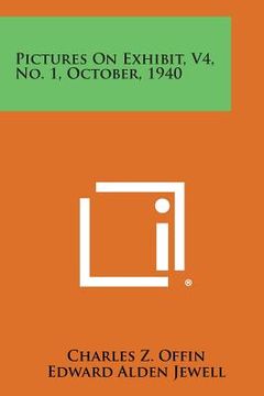 portada Pictures on Exhibit, V4, No. 1, October, 1940 (en Inglés)