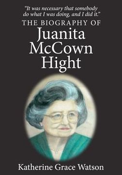portada the biography of juanita mccown hight (en Inglés)