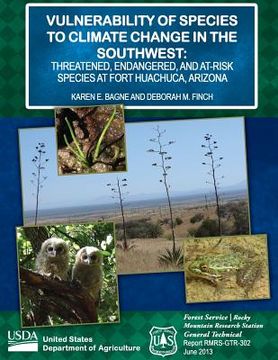 portada Vulnerability of Species to Climate Change in the Southwest: Threatened, Endangered, and At-Risk Species at Fort Huachuca, Arizona (en Inglés)