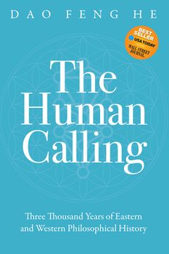 portada The Human Calling: Three Thousand Years of Eastern and Western Philosophical History 