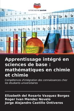 portada Apprentissage intégré en sciences de base: mathématiques en chimie et chimie (in French)