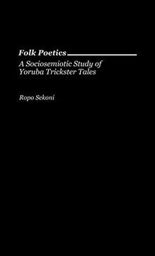 portada Folk Poetics: A Sociosemiotic Study of Yoruba Trickster Tales 