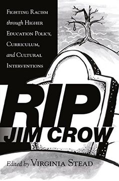 portada RIP Jim Crow: Fighting Racism through Higher Education Policy, Curriculum, and Cultural Interventions (Equity in Higher Education Theory, Policy, and Praxis)