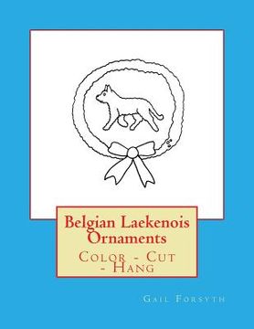 portada Belgian Laekenois Ornaments: Color - Cut - Hang (en Inglés)