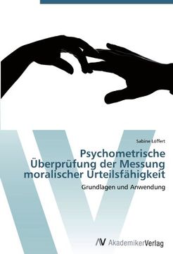 portada Psychometrische Überprüfung der Messung moralischer Urteilsfähigkeit: Grundlagen und Anwendung