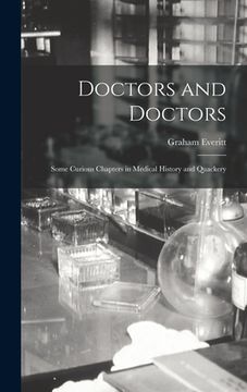 portada Doctors and Doctors: Some Curious Chapters in Medical History and Quackery