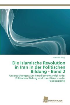 portada Die Islamische Revolution in Iran in Der Politischen Bildung - Band 2