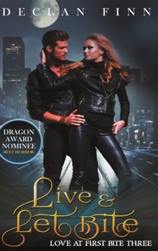 portada Live And Let Bite: Love at First Bite Book Three
