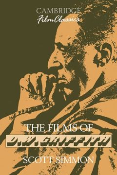 portada The Films of d. W. Griffith (Cambridge Film Classics) (en Inglés)