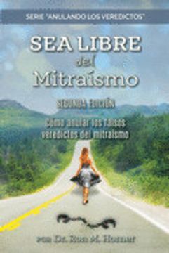 portada Sea Libre del Mitraísmo: Cómo Anular los Falsos Veredictos del Mitraísmo (in Spanish)
