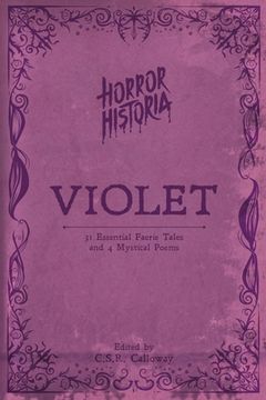 portada Horror Historia Violet: 31 Essential Faerie Tales and 4 Mystical Poems (in English)