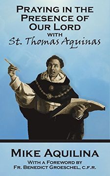 portada Praying in the Presence of our Lord With st. Thomas Aquinas (en Inglés)