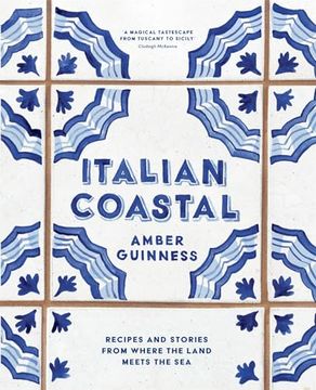 portada Italian Coastal: Recipes and Stories From Tuscany to Sicily