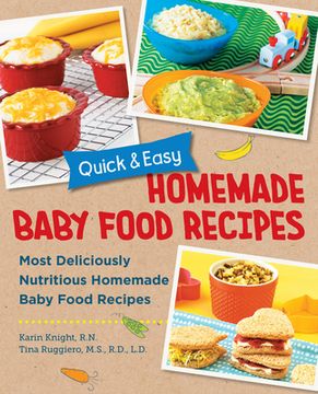 portada Quick and Easy Homemade Babyfood Recipes (en Inglés)