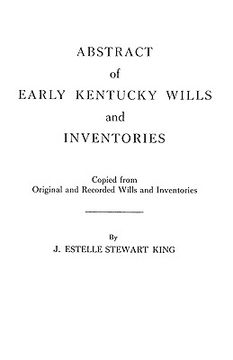 portada abstract of early kentucky wills and inventories. coopied from original and recorded wills and inventories (en Inglés)