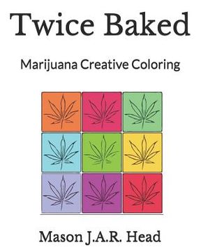 portada Twice Baked: Marijuana Creative Coloring
