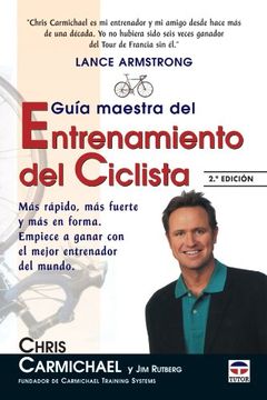 portada Guia Maestra del Entrenamiento del Ciclista: Mas Rapido, mas Fuer te y mas en Forma (2ª ed)