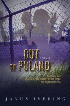 portada out of poland: there was a time when europe was divided by the iron curtain two thousand miles long. (en Inglés)