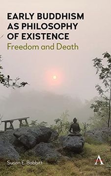 portada Early Buddhism as Philosophy of Existence: Freedom and Death (en Inglés)