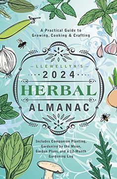 portada Llewellyn's 2024 Herbal Almanac: A Practical Guide to Growing, Cooking & Crafting (Llewellyn's Herbal Almanac) (in English)