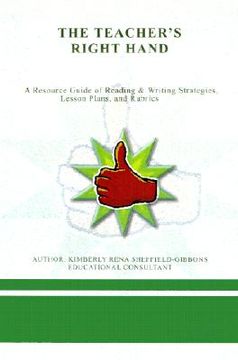 portada the teacher's right hand: a resource guide of reading & writing strategies, lesson plans, and rubrics (in English)