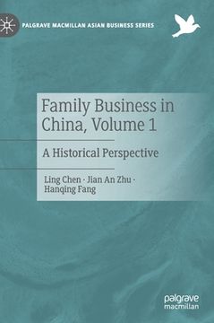 portada Family Business in China, Volume 1: A Historical Perspective
